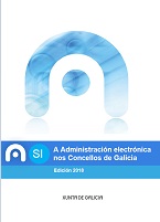 A Administración electrónica nos Concellos de Galicia. Edición 2018.