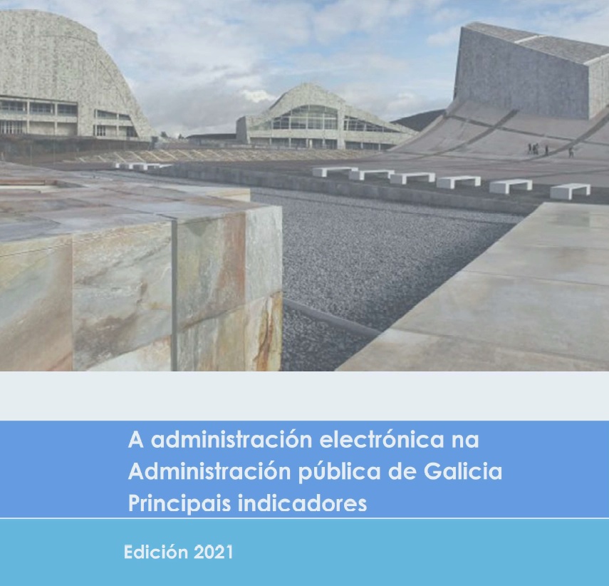 A Administración electrónica na Administración pública de Galicia. Edición 2021