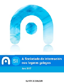 A Sociedade da Información nos fogares galegos. Edición 2017.