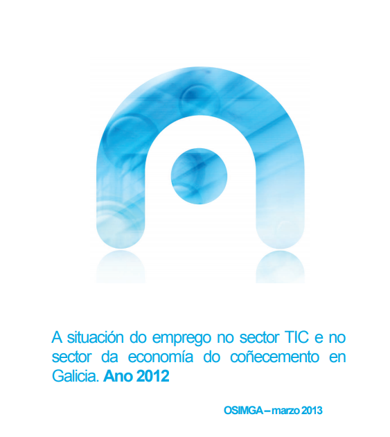 Situación do emprego no sector TIC e no sector da economía do coñecemento en Galicia. Edición 2012