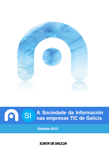 Diagnóstico sobre a Sociedade da Información en Galicia: Empresas TIC 2013