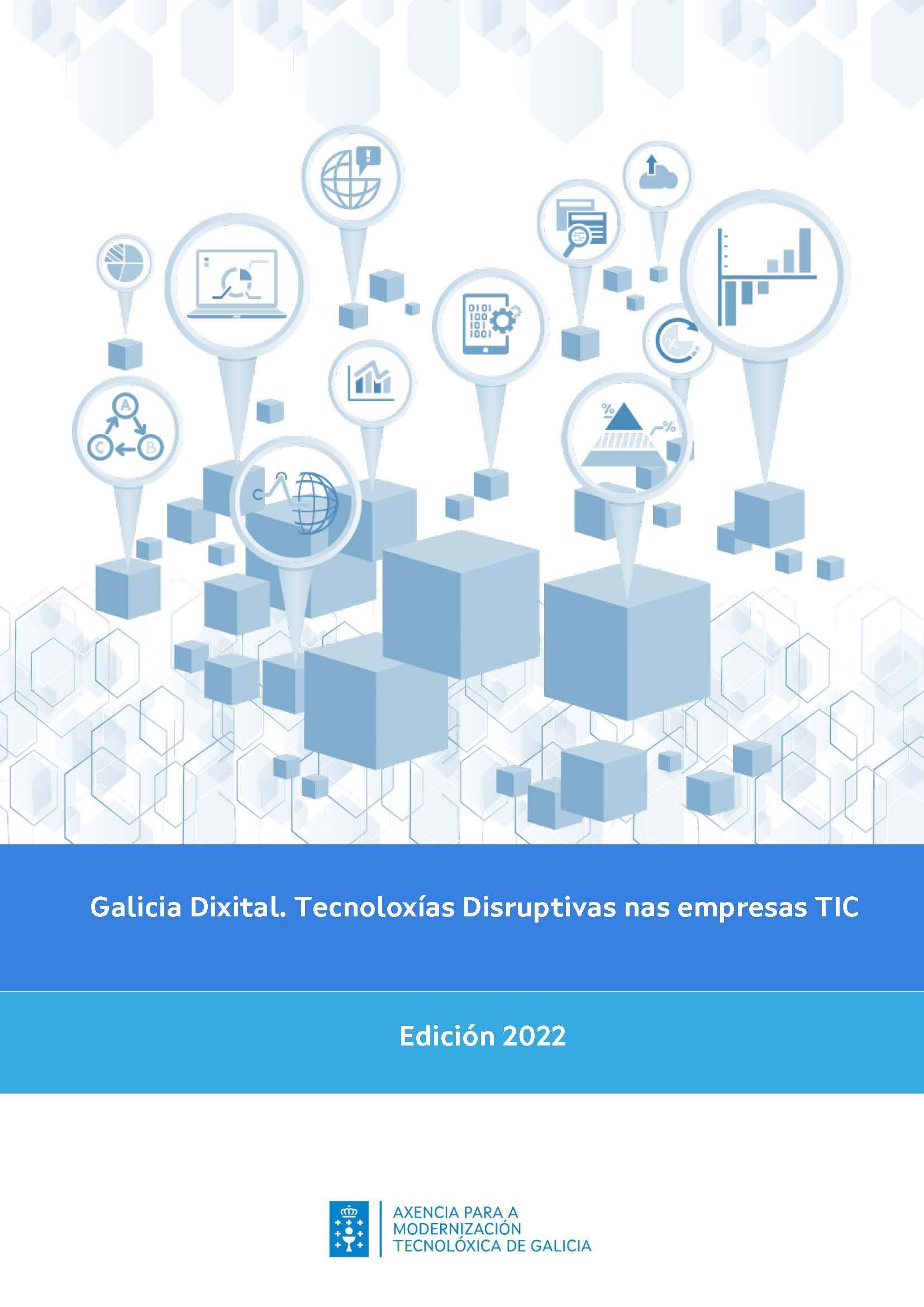 Galicia dixital. Tecnoloxías disruptivas no sector TIC. 2022
