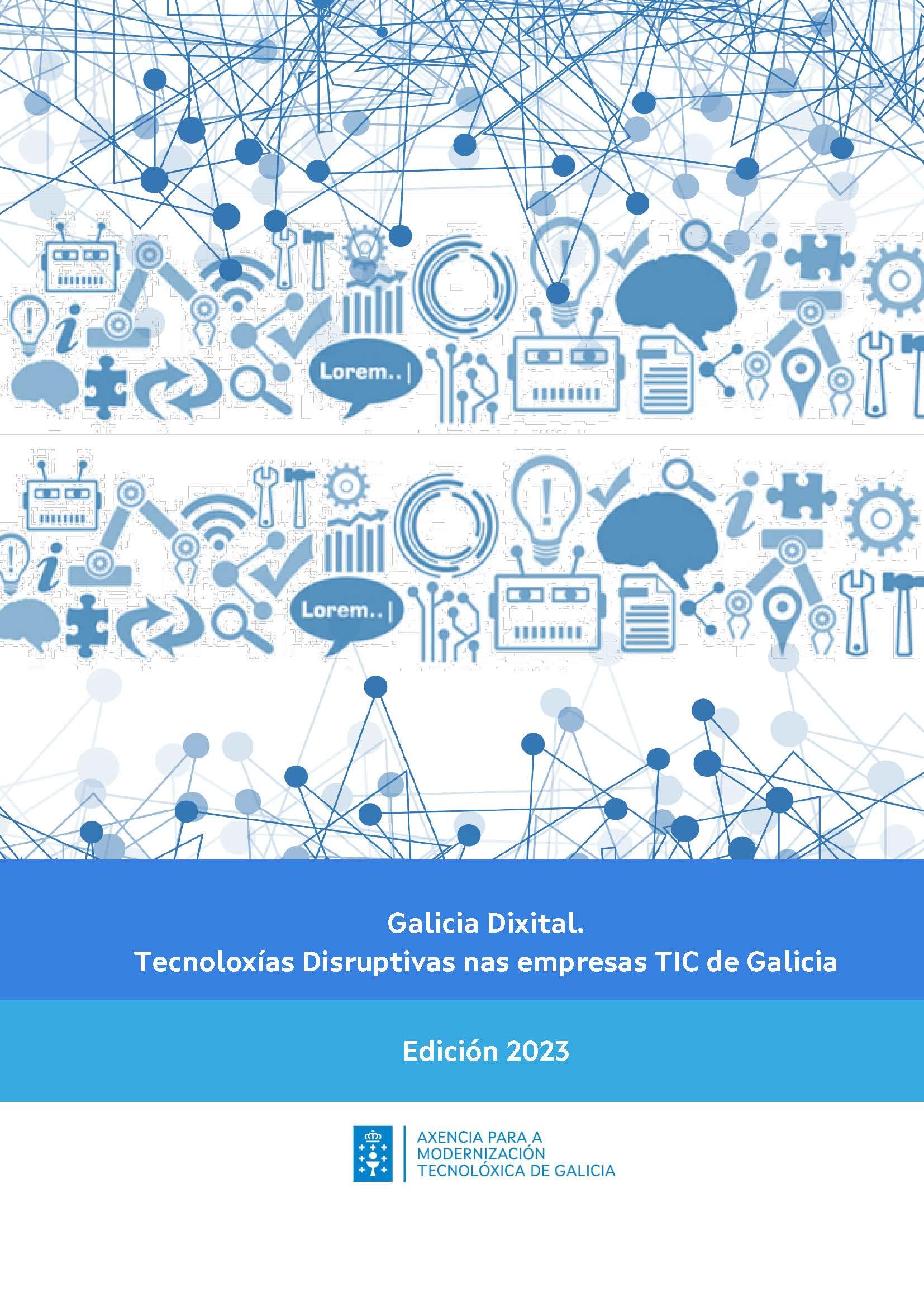 Galicia Dixital. Tecnoloxías disruptivas no sector TIC. 2023
