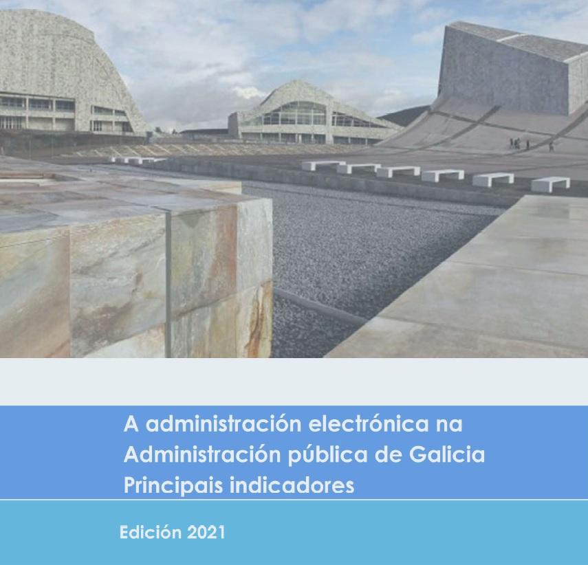 A Administración electrónica na Administración pública de Galicia. Edición 2021