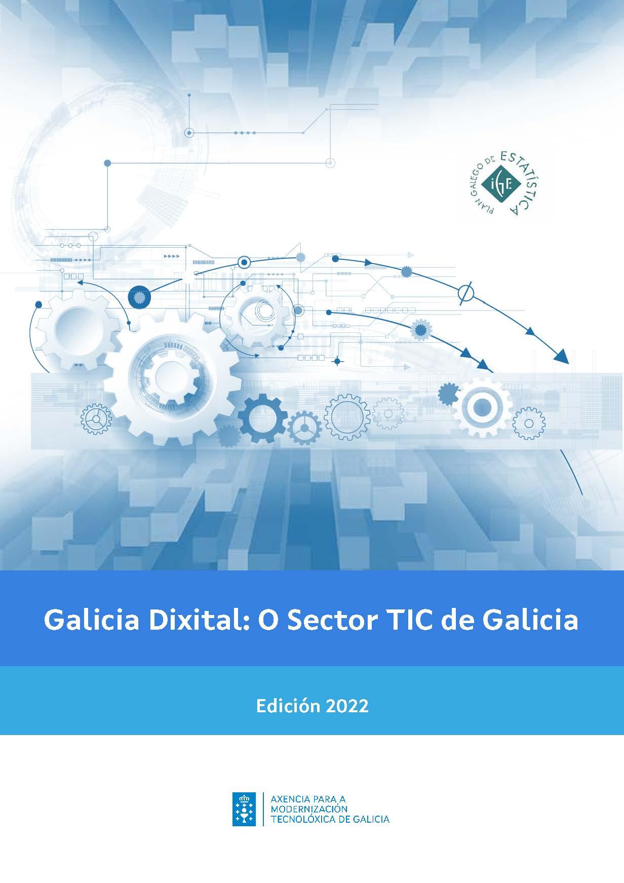 Galicia dixital: o Sector TIC de Galicia. Edición 2022.