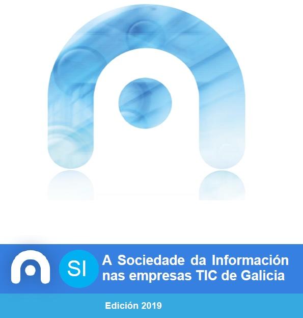 A Sociedade da Información nas empresas TIC de Galicia. Edición 2019.